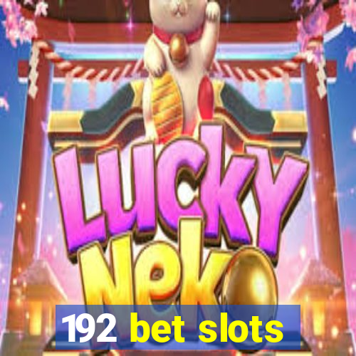 192 bet slots